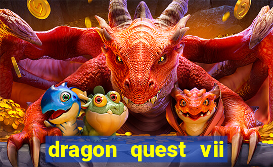 dragon quest vii ps1 rom pt-br